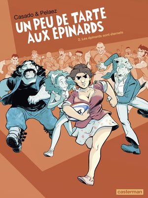 cover image of Un peu de tarte aux épinards (Tome 2)--Les Épinards sont éternels